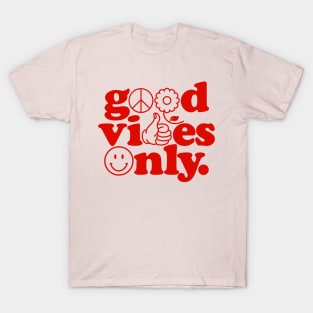 Good Vibes Only {Pink & Red Version} T-Shirt